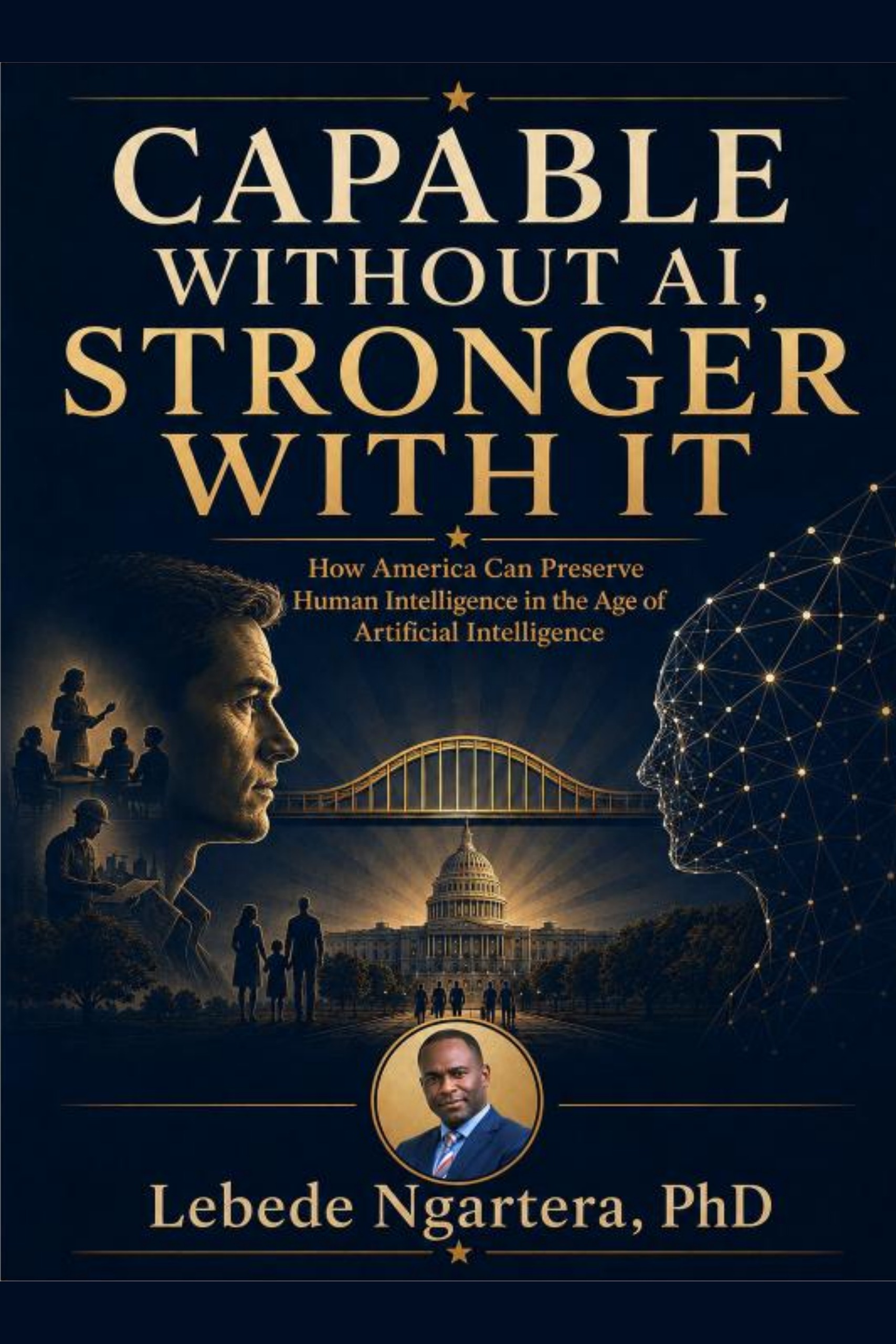 Cover of Capable Without AI, Stronger With It by Lebede Ngartera, PhD